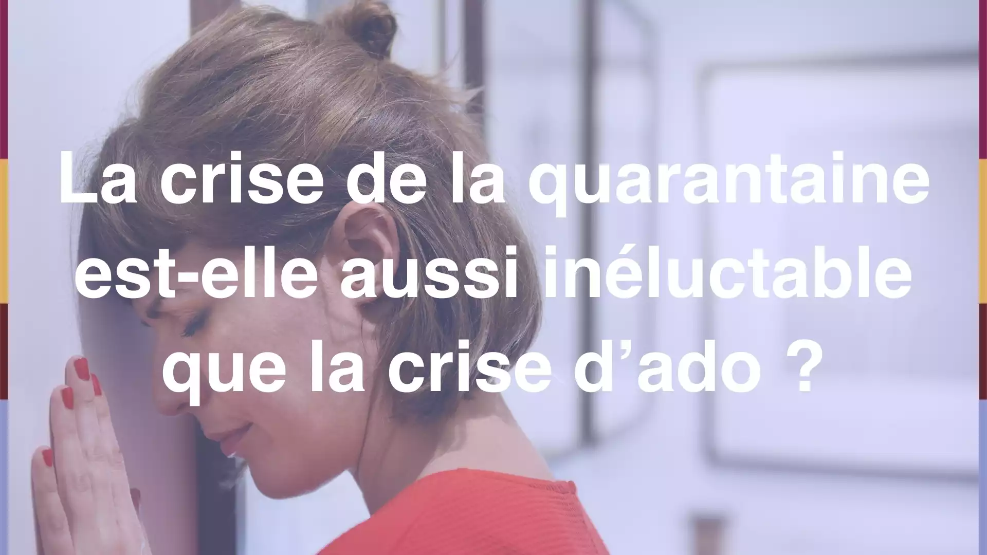 La crise des 2 ans, c'est quoi ? Est-elle inévitable ? Pas de