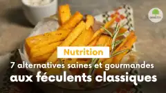 7 alternatives saines et gourmandes aux féculents classiques