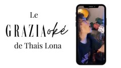 Le Graziaoké de Thais Lona
