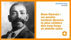 Bass Reeves : un ancien esclave devenu le plus célèbre des cow-boys et shérifs noirs