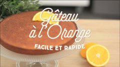 Gâteau à l'orange facile et rapide