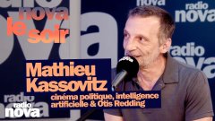 Mathieu Kassovitz : cinéma politique, intelligence artificielle & Otis Redding