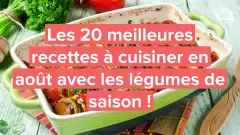 les-20-meilleures-recettes-de-legumes-de-aout