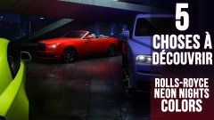Neon Nights, 5 choses à savoir sur des Rolls-Royce 