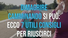 Dimagrire con la camminata