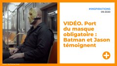 VIDÉO. Port du masque obligatoire : Batman et Jason témoignent