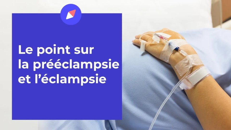 Le point sur la prééclampsie et l’éclampsie
