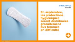 En septembre, les protections hygiéniques seront distribuées gratuitement aux femmes en difficulté