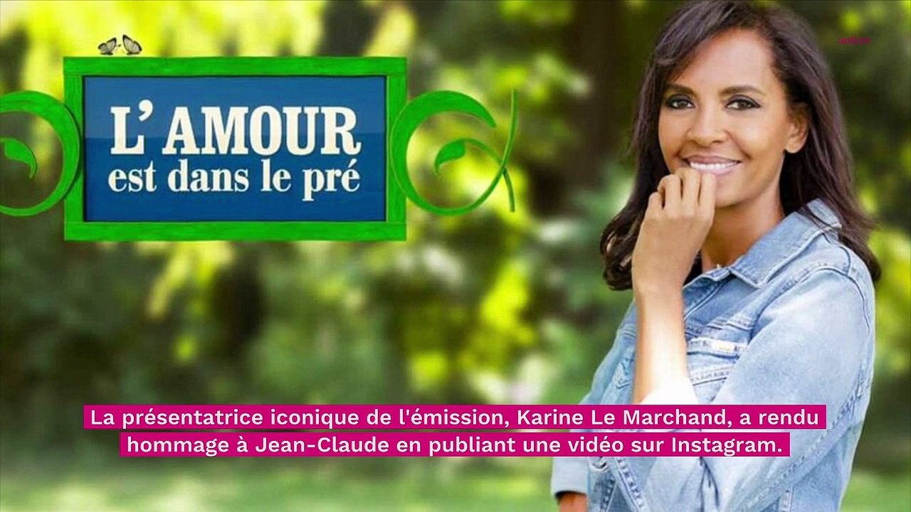 L’Amour est dans le pré : l’hommage déchirant de Karine Le Marchand après  la mort de Jean-Claude Joly