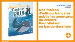 Une maison d'édition française publie les aventures du célèbre Paul Watson en bande dessinée