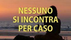 Nulla accade per caso