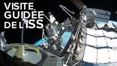 ISS : visitez la prodigieuse Station spatiale internationale