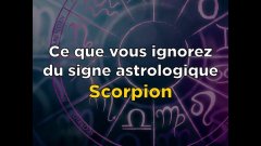 Ce que vous ignorez du signe astrologique Scorpion