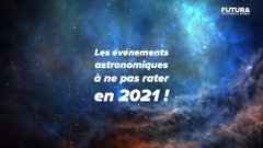 Les événements astronomiques de 2021 | Futura