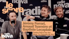 Arnaud Tsamère, Baptiste Lecaplain et Jérémy Ferrari dans 