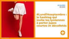 #Lundi14septembre : le hashtag qui invite les lycéennes à porter jupes courtes et décolletés