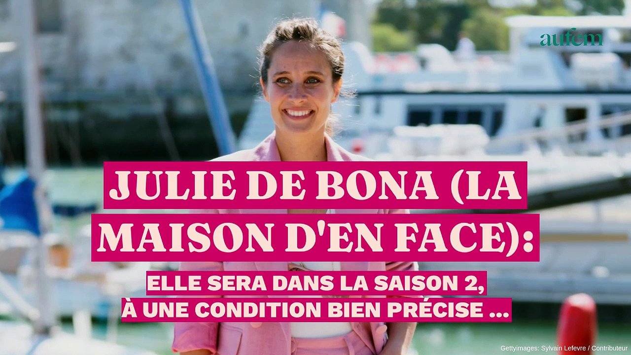 Julie de Bona (La Maison d’en face) : elle sera dans la saison 2, à une  condition bien précise…