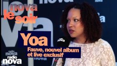 Yoa : Fauve, nouvel album et live exclusif