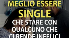 Meglio essere single
