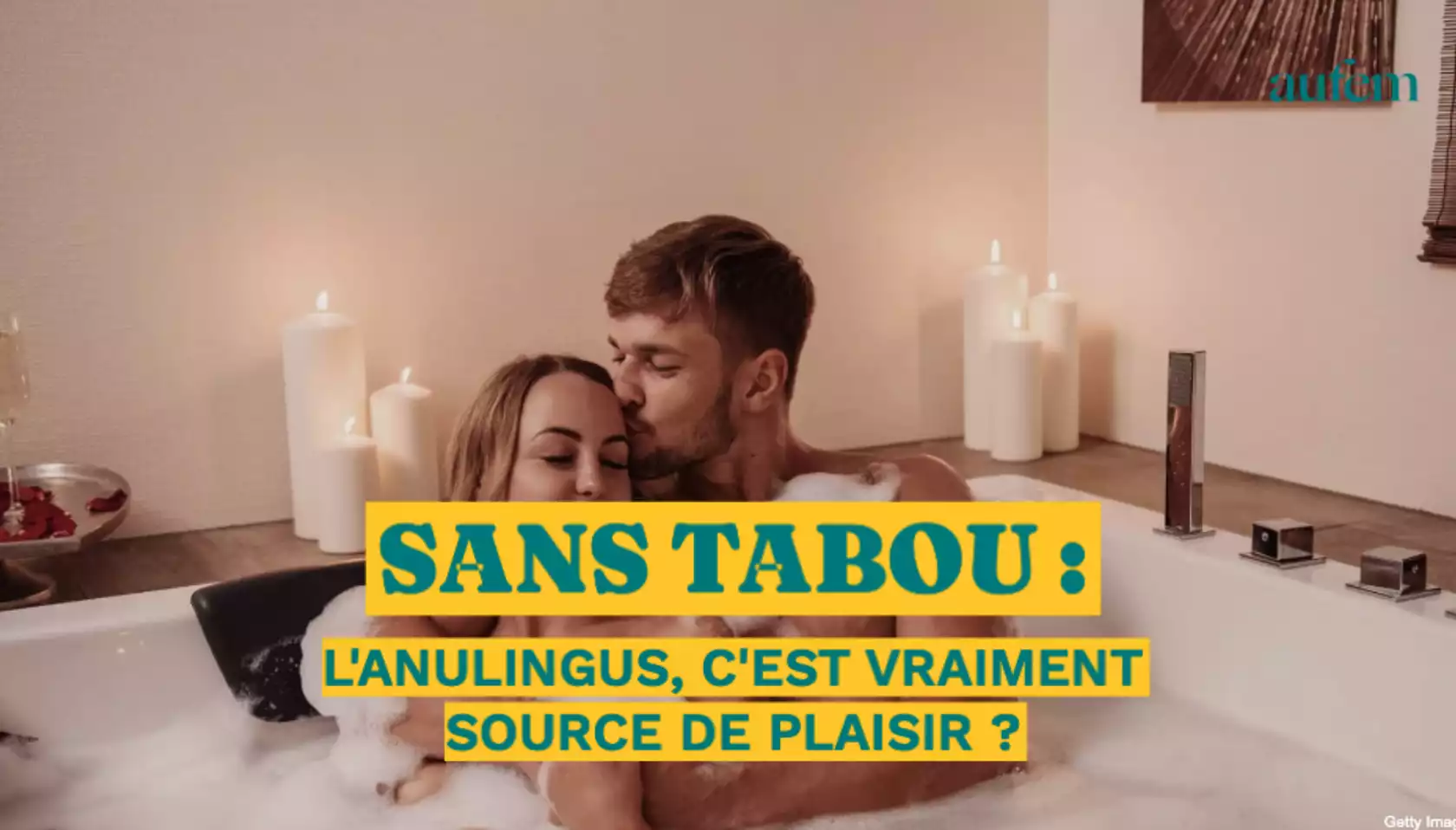 Sans tabou : l’anulingus, c’est vraiment source de plaisir ?