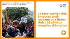 La face cachée des émeutes anti-racisme aux États-Unis : 28 photos remplies d'émotion