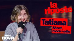 Sénat, mode veille - La chronique de Tatiana dans 