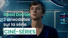 Good Doctor : 3 anecdotes sur la série
