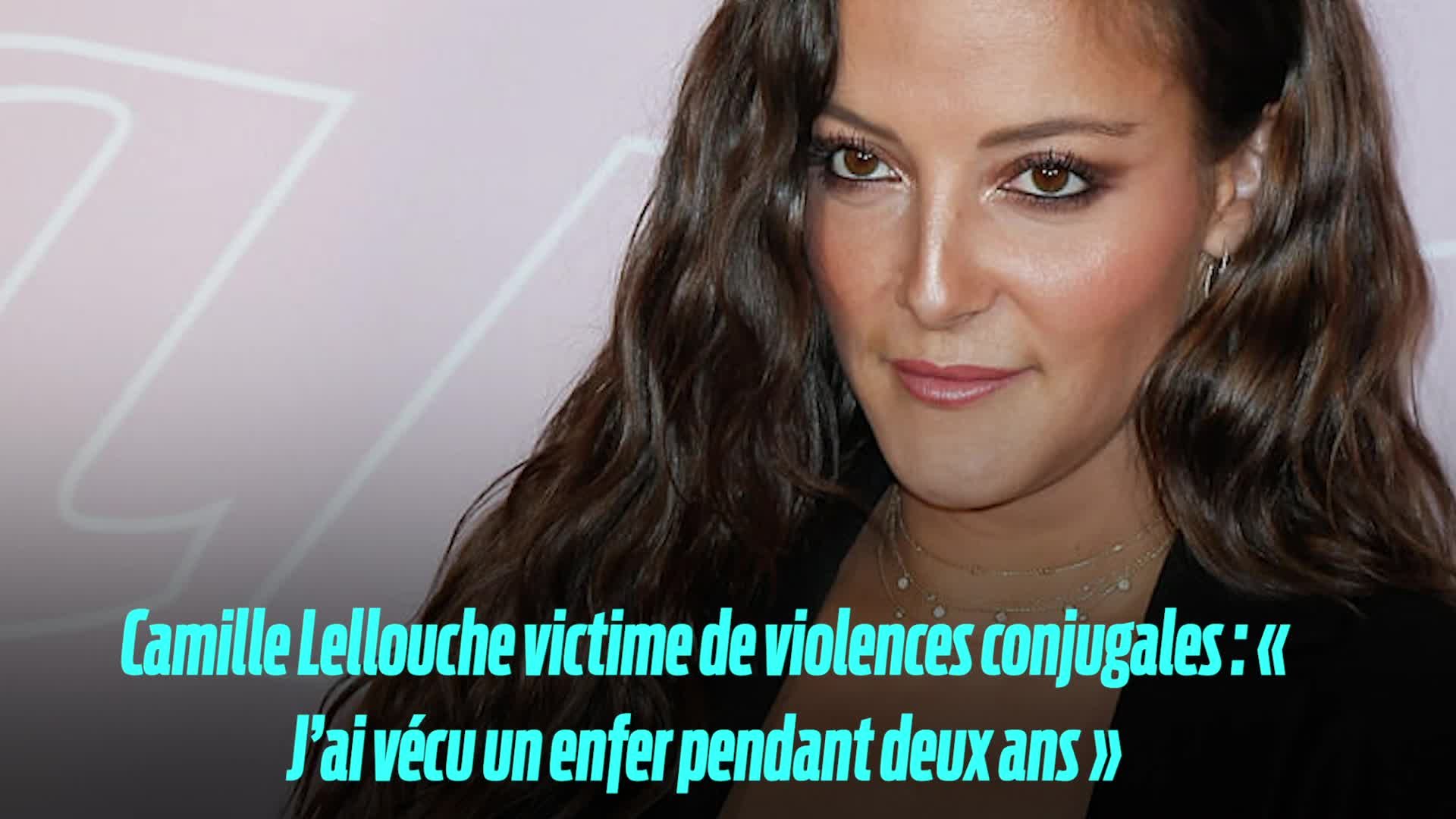 Violences conjugales : Camille Lellouche se confie sur ses deux années  d'enfer 