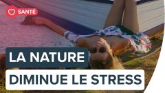 Dix minutes dans la nature pour diminuer le stress | Futura