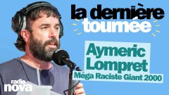 Méga Raciste Giant 2000 - La chronique d'Aymeric Lompret