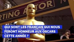 Oscars 2018 : ces Français qui nous font honneur