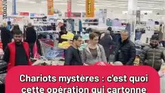 Chariots mystères : c'est quoi cette opération qui cartonne dans les magasins Auchan ?
