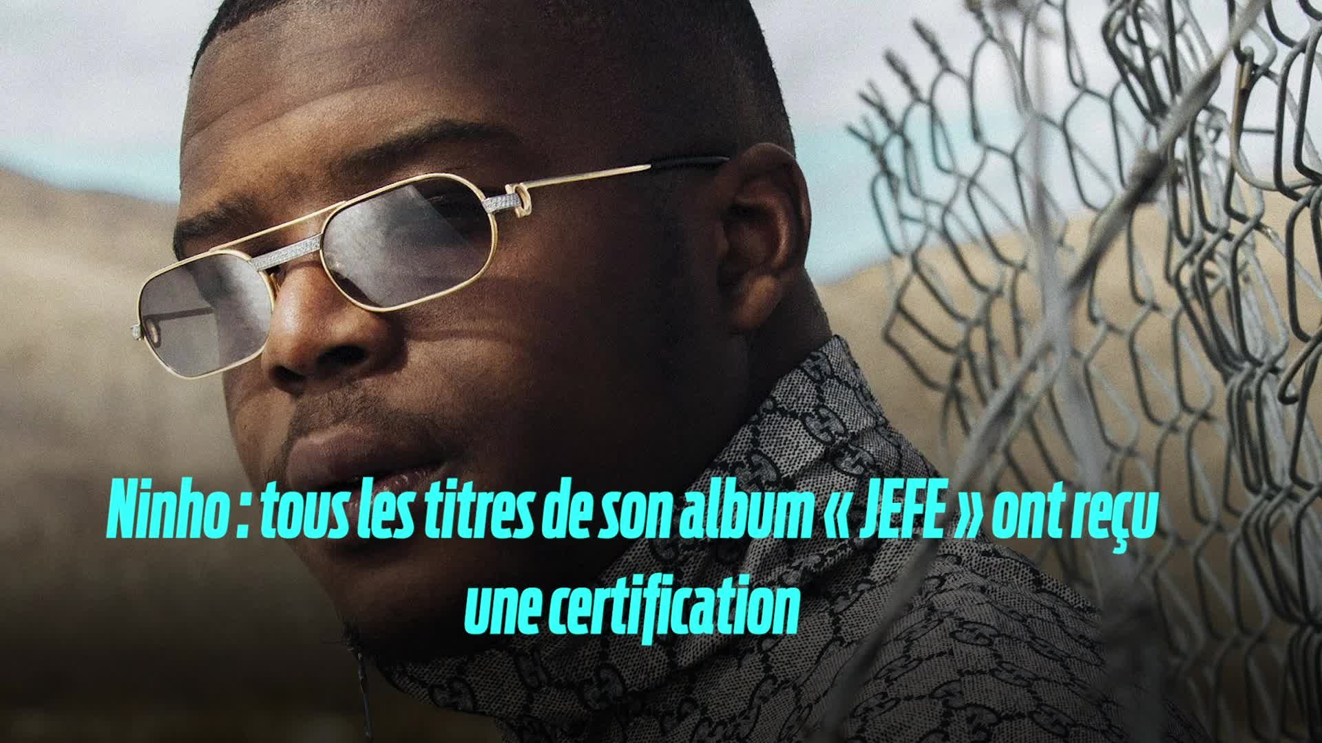 JEFE, le dernier album du rappeur Ninho est certifié double disque de  platine