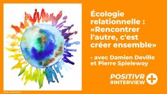 Écologie relationnelle : découverte de «Toutes les couleurs de la terre»