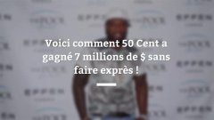 Comment 50 Cent a gagné 7 millions de $ sans faire exprès !