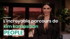 L'incroyable parcours de​ kim kardashian